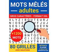 Mots Mêlés adultes: GROS CARACTÈRES XXL | +1200 MOTS CACHÉS | JEU DE 80 GRILLES AVEC SOLUTIONS | GRAND FORMAT 21,5 x 27,94 cm | PUZZLES PARFAIT POUR JUNIOR ET SENIOR