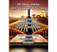 Mots Mêlés Adultes - Spécial Vin & Œnologie - 101 Grilles - Grand Format - Livre de Jeux pour Amateurs de Vin: 101 grilles grand format thématiques ... la dégustation pour tous les amateurs de vin