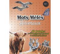 Mots Mêlés Animaux: 40 puzzles sur le thème des animaux avec solutions | Mots cachés, mots mêlés adulte ou enfant | gros caractères | 50 pages | ... tigre, vache, papillon, mouette, lémurien