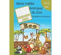 Mots mêlés animaux du Zoo 54 grilles et solutions 10-12 ans: Activité enfant | Apprendre du vocabulaire et l'orthographe en s'amusant | Grand format 21,59 cm x 27,94 cm | Gros Caractères | 280 animaux