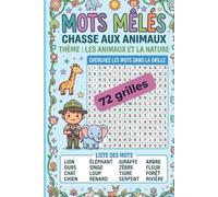 Mots mêlés Animaux et Nature pour enfants: 72 grilles ludiques sur les animaux de la ferme, de la forêt, de la mer, les oiseaux, les insectes et les dinosaures