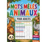 Mots mêlés animaux pour adultes: Grands caractères, avec solutions : grilles thématiques sur la faune, le zoo, la forêt et les réserves naturelles