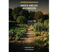 Mots Mêlés au Jardin: 64 Grilles de Mots Cachés pour Cultiver son Plaisir - Les 12 Mois de l'Année et les 4 Saisons