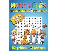 Mots mêlés avec dessins à colorier: à partir de 6 ans - 82 grilles avec solutions, 12 thèmes (fleurs, animaux, métiers...), des images à colorier sur chaque page