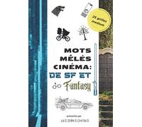 Mots Mêlés Cinéma: De la SF et Fantasy: livre de jeu sur le cinéma de science-fiction et fantasy⎮Parfait pour s'occuper sur les WC ! ⎮ 25 grilles de niveau moyen