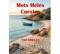 Mots Mêlés Corse - Plages et Mer: 100 Grilles Thématiques - 2 par Page - Avec Solutions