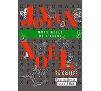 MOTS MELES DE L'AVENT | JOYEUX NOEL | 24 GRILLES POUR PATIENTER JUSQU'A NOEL |: Cahier de mots mélangés grand format gros caractères sur le thème de Noël | 24 grilles |