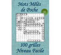 Mots Mêlés de Poche pour adultes - Niveau Facile - N°11: 100 grilles de mots cachés avec solutions - Livre de jeux de mots pêle-mêle, petit format (A6 ... dans le train, en voyage, en vacances,…