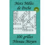 Mots Mêlés de Poche pour adultes - Niveau Moyen - N°06: 100 grilles de mots cachés avec solutions - Livre de jeux de mots pêle-mêle, petit format (A6 ... dans le train, en voyage, en vacances,…