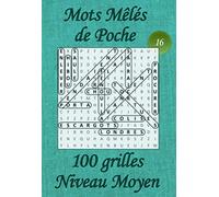 Mots Mêlés de Poche pour adultes - Niveau Moyen - N°16: 100 grilles de mots cachés avec solutions - Livre de jeux de mots pêle-mêle, petit format (A6 ... dans le train, en voyage, en vacances,…