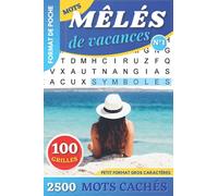 Mots mêlés de vacances: pour ados, adultes et seniors | N°1 | 2500 mots cachés | petit format de poche 15 x 22 cm mais gros caractères | 100 grilles avec solutions | idée de cadeau femme et homme