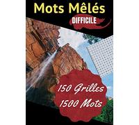 Mots Mêlés Difficile, 150 Grilles 1500 Mots: Pour Adultes | Les 1500 les plus courants de la langue française ! | 17.78cm x 25.4cm