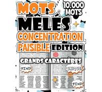Mots Mêlés - Édition Concentration Paisible : Livre Géant de 10.000 Mots Cachés pour Améliorer l’Attention et Retrouver le Calme
