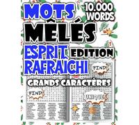 Mots Mêlés - Édition Esprit Rafraîchi : 10.000 Mots pour Revitaliser Votre Mental et Booster Votre Agilité Cérébrale