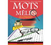 Mots Mêlés En Allemand: ( Deutsche Wortsuche Rätsel ) 50 grilles de mots pour travailler son Allemand - 1000 mots pour apprendre le vocabulaire ... LES PERSONNES AGÉES | idéal pour un cadeau