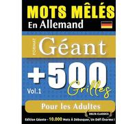 Mots Mêlés En Allemand Format Géant: 500 Grilles Pour Les Adultes - Vol.1 - Delta Classics - Édition Géante - 10.000 Mots À Débusquer, Le Défi Ultime !