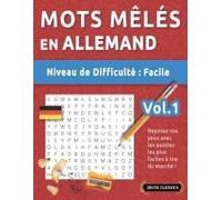 Mots Mêlés En Allemand - Niveau De Difficulté: Facile - Vol.1 - Reposez Vos Yeux Avec Les Puzzles Les Plus Faciles À Lire Du Marché ! - Delta Classics