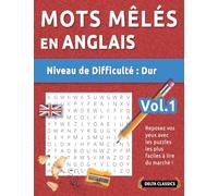 Mots Mêlés En Anglais - Niveau de Difficulté: Difficile - Vol.1 - Reposez Vos Yeux Avec Les Puzzles Les Plus Faciles À Lire Du Marché ! - Delta Classics