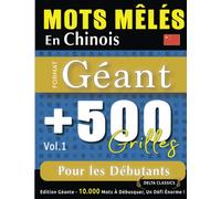 MOTS MÊLÉS EN CHINOIS FORMAT GÉANT : 500 GRILLES POUR LES DÉBUTANTS - VOL.1 - DELTA CLASSICS - ÉDITION GÉANTE - 10.000 MOTS À DÉBUSQUER, LE DÉFI ULTIME !