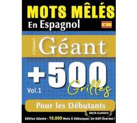 Mots Mêlés En Espagnol Format Géant: 500 Grilles Pour Les Débutants - Vol.1 - Delta Classics - Édition Géante - 10.000 Mots À Débusquer, Le Défi Ultime !