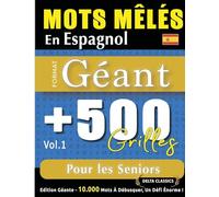 Mots Mêlés En Espagnol Format Géant: 500 Grilles Pour Les Seniors - Vol.1 - Delta Classics - Édition Géante - 10.000 Mots À Débusquer, Le Défi Ultime !