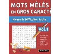 Mots Mêlés En Format Xl - Niveau De Difficulté: Facile - Vol.1 - Reposez Vos Yeux Avec Les Puzzles Les Plus Faciles À Lire Du Marché ! - Delta Classics