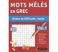 Mots Mêlés En Grec - Niveau De Difficulté: Facile - Vol.1 - Reposez Vos Yeux Avec Les Puzzles Les Plus Faciles À Lire Du Marché ! - Delta Classics (French Edition)