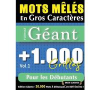 Mots Mêlés En Gros Caractères Format Géant: 1.000 Grilles Pour Les Débutants - Vol.1 - Delta Classics - Édition Géante - 20.000 Mots À Débusquer, Le Défi Ultime !