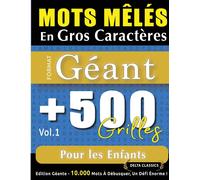 Mots Mêlés En Gros Caractères Format Géant: 500 Grilles Pour Les Enfants - Vol.1 - Delta Classics - Édition Géante - 10.000 Mots À Débusquer, Le Défi Ultime !