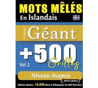 Mots Mêlés En Islandais Format Géant: 500 Grilles Niveau Avancé - Vol.1 - Delta Classics - Édition Géante - 10.000 Mots À Débusquer, Le Défi Ultime !