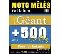 Mots Mêlés En Italien Format Géant: 500 Grilles Pour Les Enfants - Vol.1 - Delta Classics - Édition Géante - 10.000 Mots À Débusquer, Le Défi Ultime ! (French Edition)