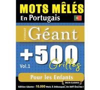 Mots Mêlés En Portugais Format Géant: 500 Grilles Pour Les Enfants - Vol.1 - Delta Classics - Édition Géante - 10.000 Mots À Débusquer, Le Défi Ultime !