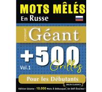 MOTS MÊLÉS EN RUSSE FORMAT GÉANT : 500 GRILLES POUR LES DÉBUTANTS - VOL.1 - DELTA CLASSICS - ÉDITION GÉANTE - 10.000 MOTS À DÉBUSQUER, LE DÉFI ULTIME !