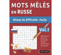 MOTS MÊLÉS EN RUSSE - NIVEAU DE DIFFICULTÉ : FACILE - VOL.1 - REPOSEZ VOS YEUX AVEC LES PUZZLES LES PLUS FACILES À LIRE DU MARCHÉ ! - DELTA CLASSICS