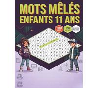 Mots Mêlés Enfants 11 ans: 1500 Mots cachés pour améliorer la mémoire de vos enfants dès 11 ans | 150 grilles avec solutions | 45 thème | images à colorier pour chaque thème