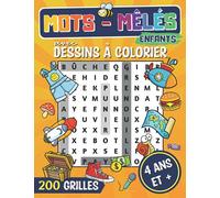Mots Mêlés enfants 4 ans et +: 200 grilles avec dessins à colorier sur chaque page pour les 4 à 6 ans