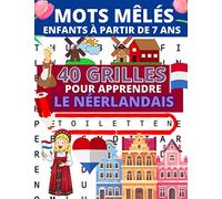 Mots mêlés enfants: 40 grilles de mots mêlés illustrés pour apprendre ou réviser le néerlandais pour enfants à partir de 7 ans | Un thème par page en ... le néerlandais à l'école ou à la maison