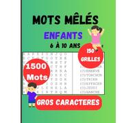 Mots Mêlés Enfants 6-10 ans - 1500 mots - 150 grilles: Mots Mélangés Amusante et éducatifs pour les Enfants pour Améliorer le Vocabulaire - Gros Caractères - 21.59 x 27.94 cm