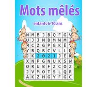 Mots mêlés enfants 6-10 ans: Énigmes Que Les Enfants Et Les Familles Vont Adorer ,puzzles en Gros caractère à résoudre