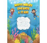 Mots Mêlés Enfants 6-12 ans: Mots Mêlés Enfants 6-12 Ans VOLUME 6 Gros Caractères Thème Nature | Avec Solutions | Grand Format 8.5 x 11 in