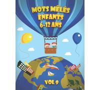 Mots Mêlés Enfants 6-12 ans: Mots Mêlés Enfants 6-12 Ans VOLUME 9 Gros Caractères Thème Nature - Avec Solutions Grand Format 8.5 x 11 in
