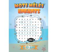 Mots Mêlés Enfants 6-12 ans: Mots Mêlés Enfants 6 á 12 Ans VOLUME 5 Gros Caractères Thème Nature - Avec Solutions - Grand Format 8.5 x 11 in