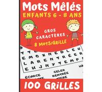 Mots Mêlés Enfants 6-8 ans: 100 puzzles en Gros caractère à résoudre - vocabulaire adapté pour les plus jeunes - Idée cadeau fête et noël