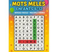 Mots Mêlés Enfants 6 à 12: Les études montrent que faire des mots croisés pour un enfant permet d'enrichir son vocabulaire et améliorer ses compétences verbales