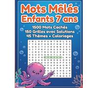 Mots Mêlés Enfants 7 ans: 1500 Mots cachés pour améliorer la mémoire de vos enfants dès 7 ans | 150 grilles avec solutions | 45 thème | images à colorier pour chaque thème