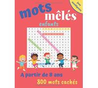Mots Mêlés enfants: A partir de 8 ans | Mots cachés | Gros caractères et grand format 21,59 x 27,94 cm | 40 grilles avec solutions sur l'univers de ... anatomie, insectes, végétation, langage,...)