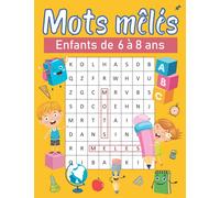 Mots mêlés enfants de 6 à 8 ans: jeux de mots cachés pour enfants à partir de 6 ans | 3 niveaux de difficulté | gros caractères | idée de cadeau fille et garçon | Solutions à la fin.
