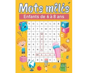 Mots mêlés enfants de 6 à 8 ans: jeux de mots cachés pour enfants à partir de 6 ans | 3 niveaux de difficulté | gros caractères | idée de cadeau fille et garçon | Solutions à la fin.