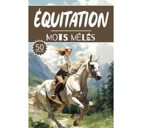 Mots mêlés équitation: 50 Grilles chevaux, cahier d'activités pour apprendre le vocabulaire pour adultes enfants adolescents séniors mamie