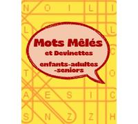 Mots Mêlés et Devinettes enfants-adultes -seniors: Une grille par page | cahier d'activités pour stimuler la mémoire et le cerveau | Mots Mêlés puzzle ... avec réponse | devinettes et énigmes